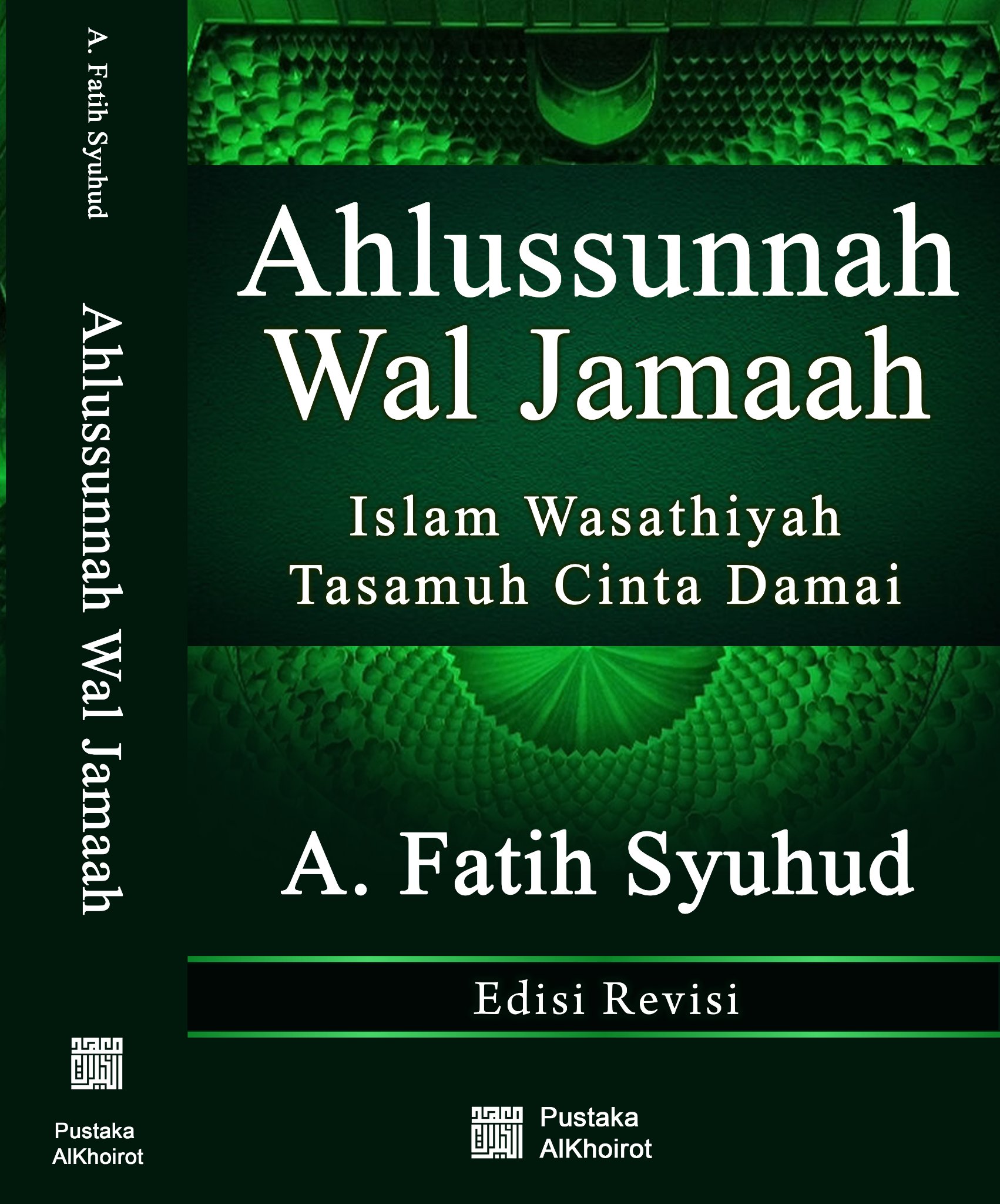 Ahlussunnah Wal Jamaah: Islam Wasathiyah, Tasamuh, Cinta Damai