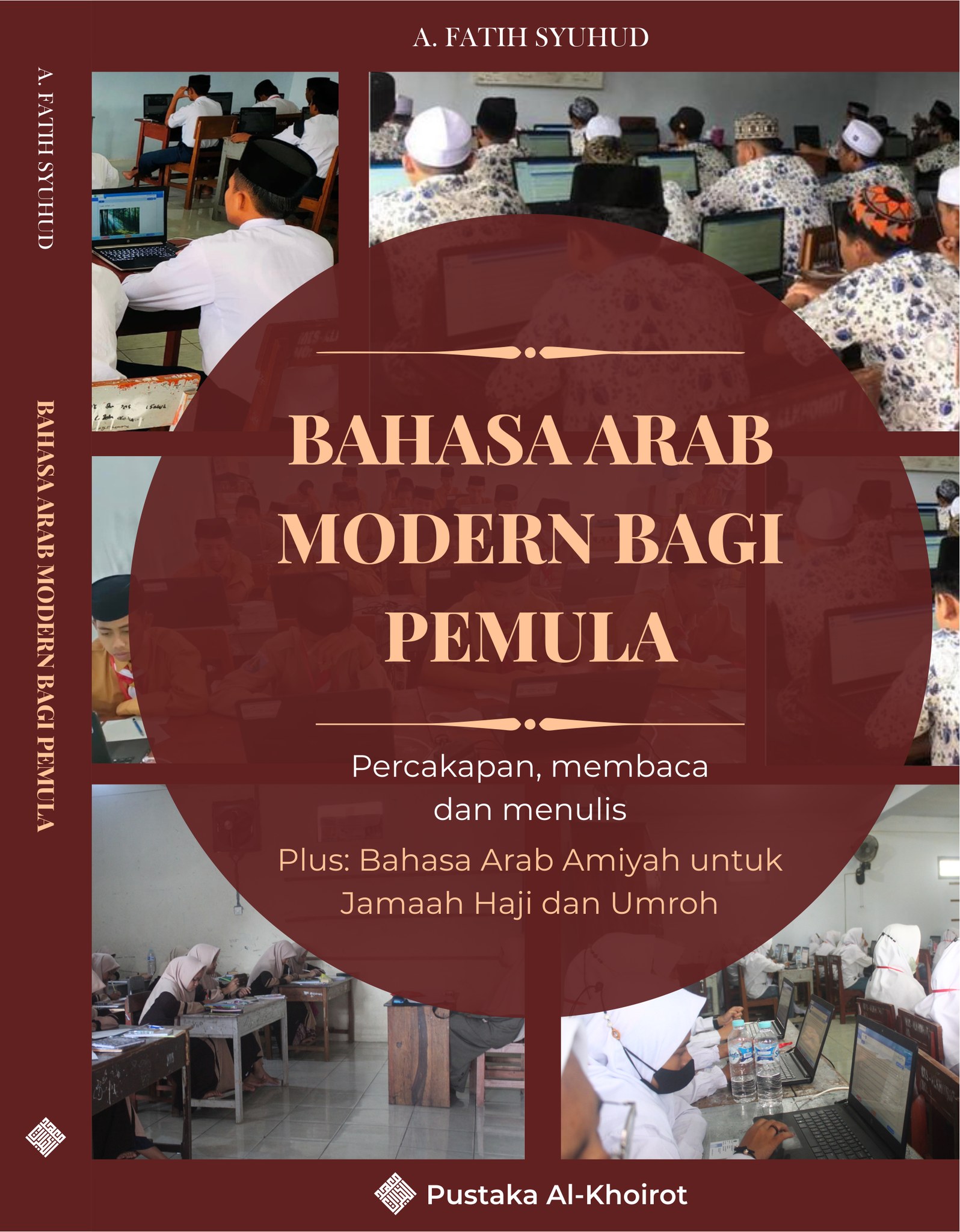Bahasa Arab Modern bagi Pemula: Percakapan, membaca dan menulis. Plus: Bahasa Amiyah Arab Saudi untuk Jamaah Haji dan Umrah