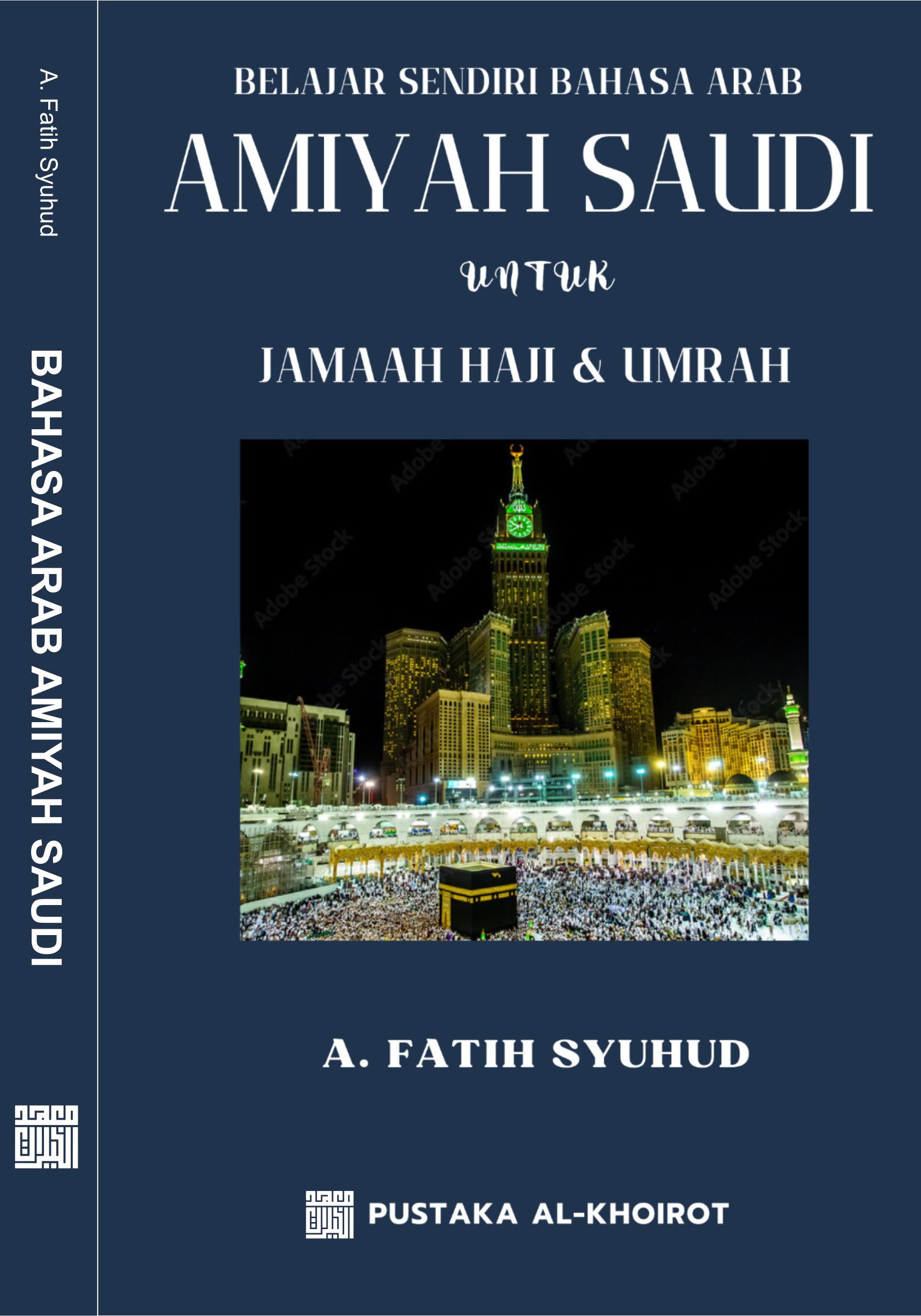 Belajar Sendiri Bahasa Arab Amiyah Saudi: untuk Jamaah Haji dan Umrah