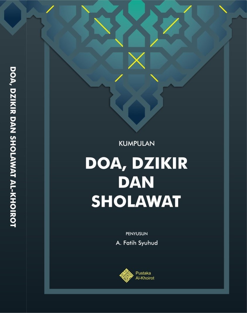 Kumpulan Doa, Dzikir dan Sholawat Al-Khoirot