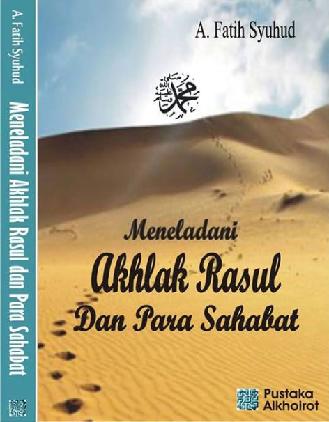 Meneladani Akhlak Rasul dan Para Sahabat