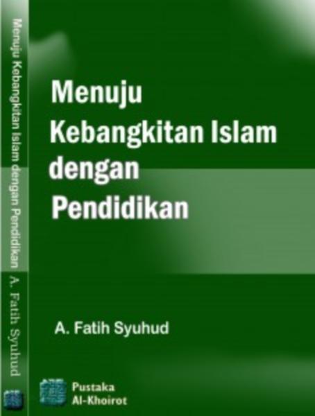 Menuju Kebangkitan Islam dengan Pendidikan