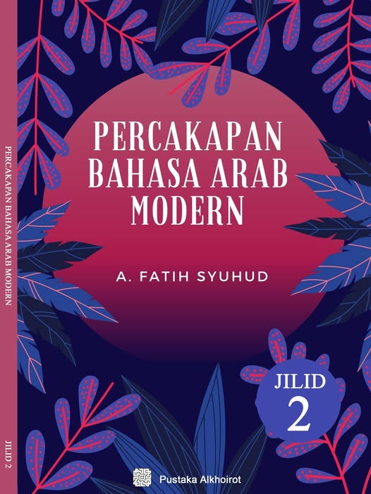 Percakapan Bahasa Arab Modern dan Cara Menulis Diary Jilid 2