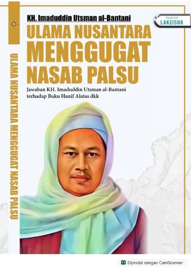 Ulama Nusantara Menggugat Nasab Palsu: Jawaban KH. Imaduddin Utsman al-Bantani terhadap Buku Hanif Alatas dkk